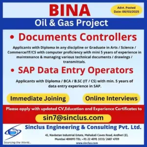 Job openings for Documents Controllers & SAP Data Entry Operators in BINA Oil & Gas Project. Apply via Sinclus Engineering & Consulting Pvt. Ltd.