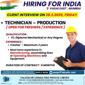 Technician – Production Job in Mumbai | Hiring for Freshers & Experienced | Client Interview on 28.03.2025