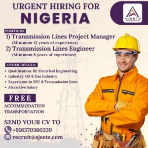 Urgent hiring for Transmission Lines Engineers & Project Managers in Nigeria – Oil & Gas jobs with free accommodation & transportation