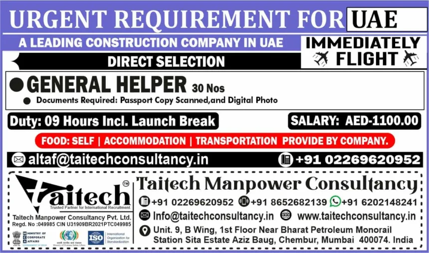 Urgent requirement for 30 General Helpers in UAE construction company with immediate flight – Taitech Manpower Consultancy