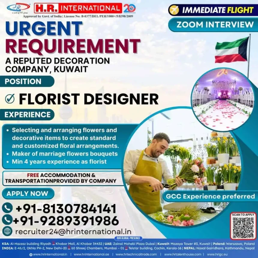 Urgent hiring notice for florist designer in Kuwait with immediate flight and free accommodation benefits