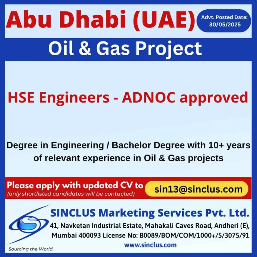 ADNOC approved HSE Engineer job vacancy in Abu Dhabi Oil & Gas project by Sinclus Marketing, posted May 30, 2025