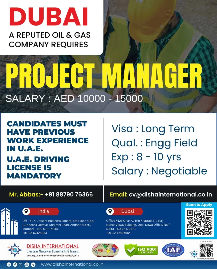 Dubai Project Manager job opening in reputed oil and gas company – apply via Disha International with UAE experience and license required.
