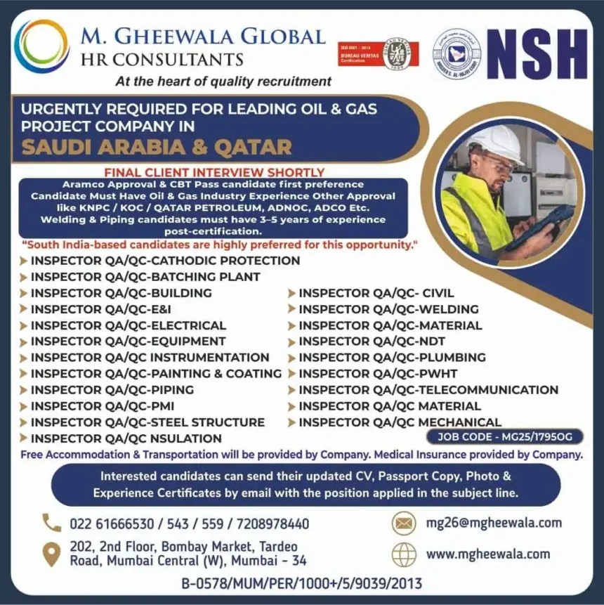 Hiring Notice for Oil & Gas QAQC Inspector Roles in Saudi Arabia & Qatar – M. Gheewala Global