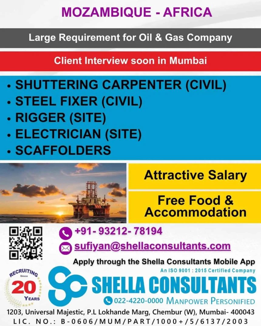 Job openings for oil & gas project in Mozambique Africa – shuttering carpenter, rigger, electrician – Mumbai interview with free food & accommodation.