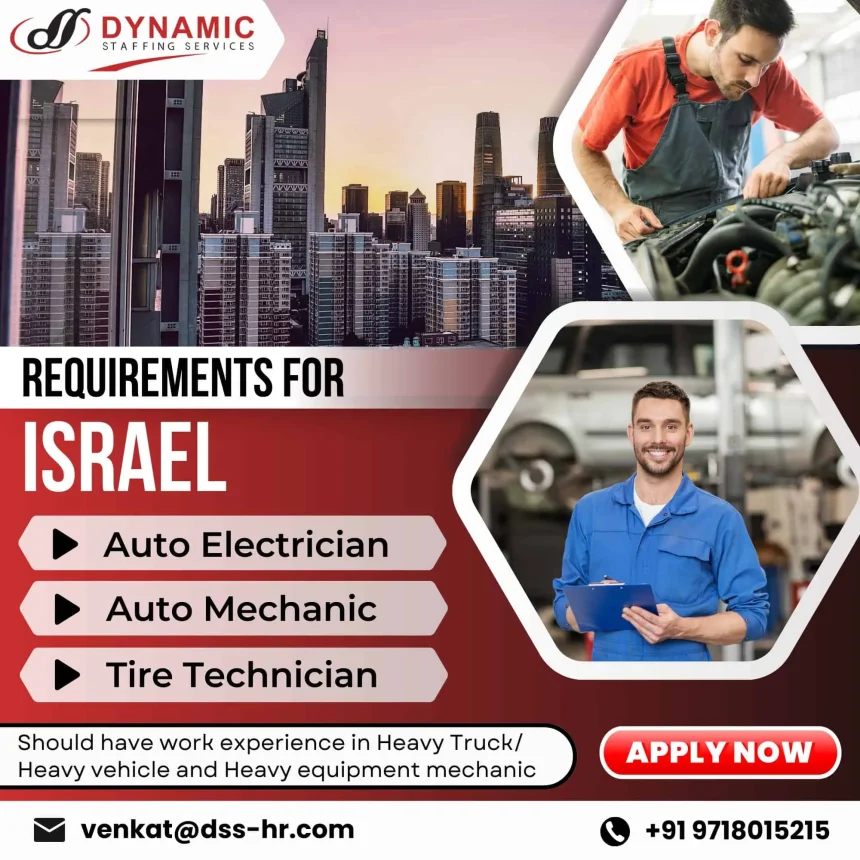 Job openings in Israel for Auto Electrician, Auto Mechanic, and Tire Technician with heavy vehicle experience – Apply now via Dynamic Staffing Services.
