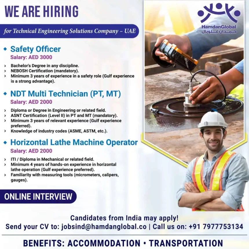 Job openings in UAE for Safety Officer, NDT Technician, and Horizontal Lathe Machine Operator by Hamdan Global