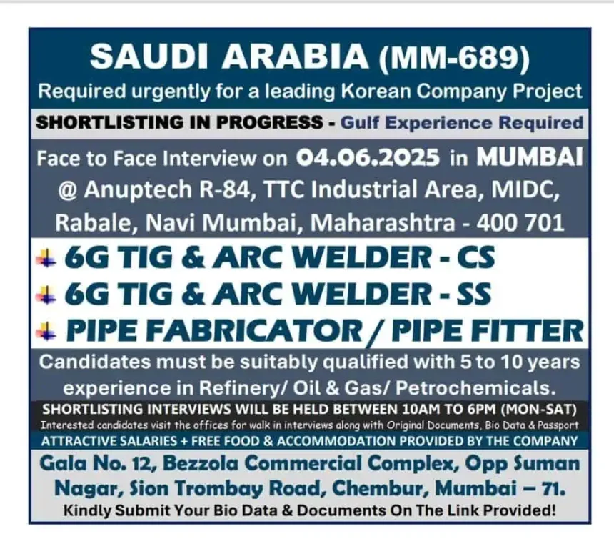 Job vacancy for 6G TIG & ARC Welders and Pipe Fitters in Saudi Arabia for a Korean company project with interviews in Mumbai.