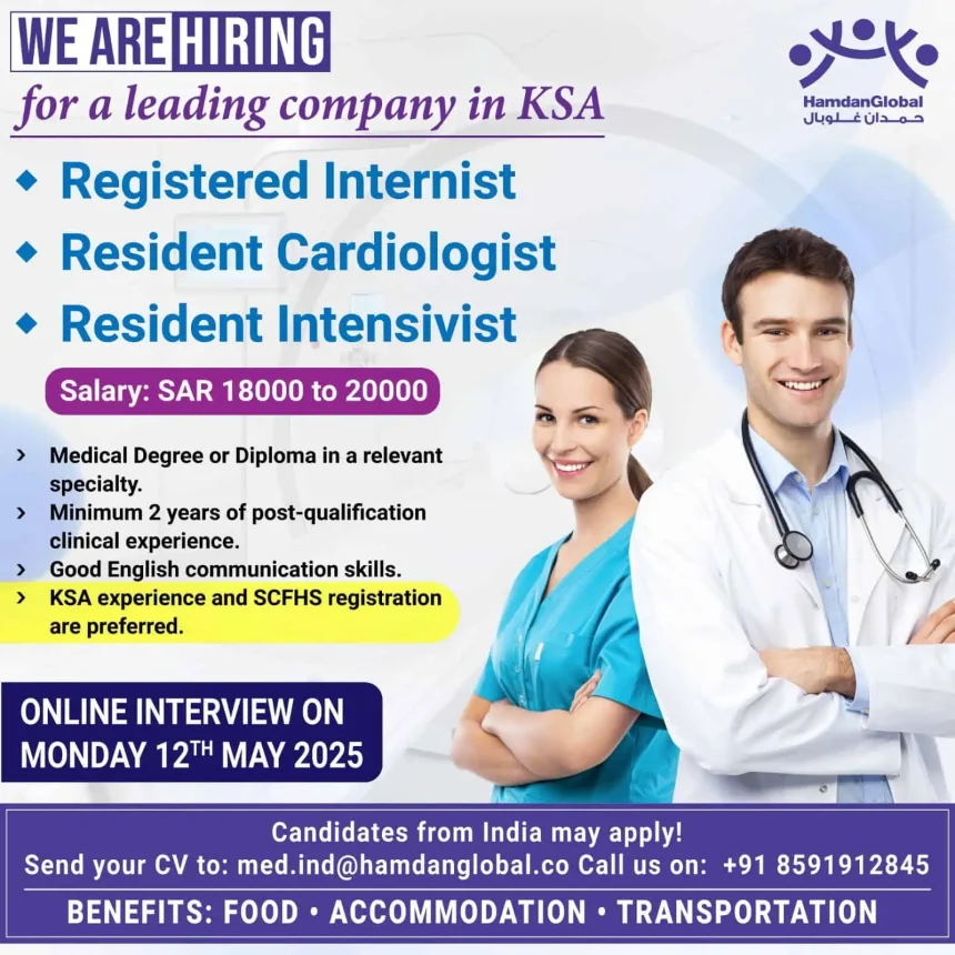 KSA medical job hiring poster for Indian doctors – internist, cardiologist, and intensivist roles with salary, requirements, and interview details.