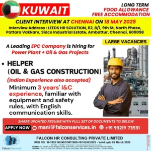 Kuwait oil and gas construction job vacancy 2025 Chennai interview for helper roles with EPC company