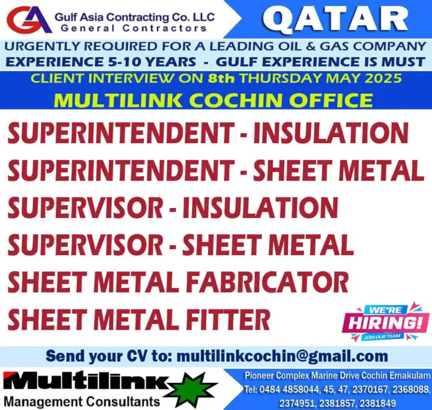 Oil and gas job openings in Qatar – walk-in interview at Multilink Cochin on 8th May 2025 for insulation, sheet metal positions.