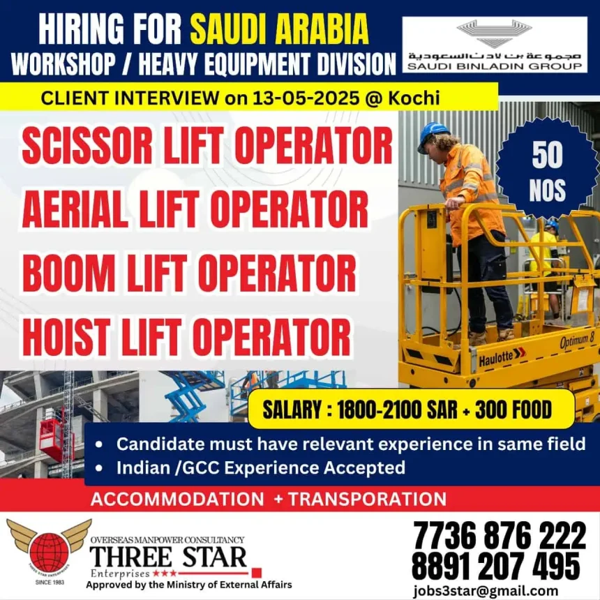 Saudi Arabia Lift Operator Jobs – Interview in Kochi, 13 May 2025 – Scissor, Boom, Aerial, Hoist Operators