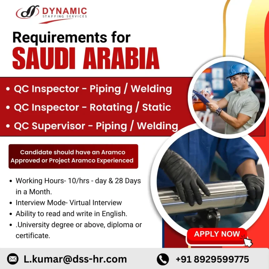 Saudi Arabia QC Inspector Welding Piping Jobs with Aramco Projects – DSS Hiring