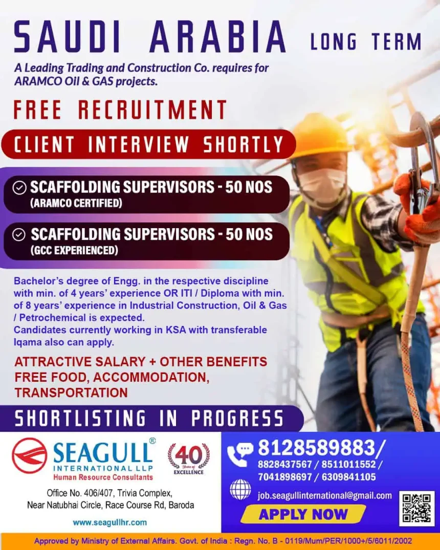 Saudi Arabia scaffolding supervisor job vacancies for ARAMCO & GCC projects with free recruitment benefits