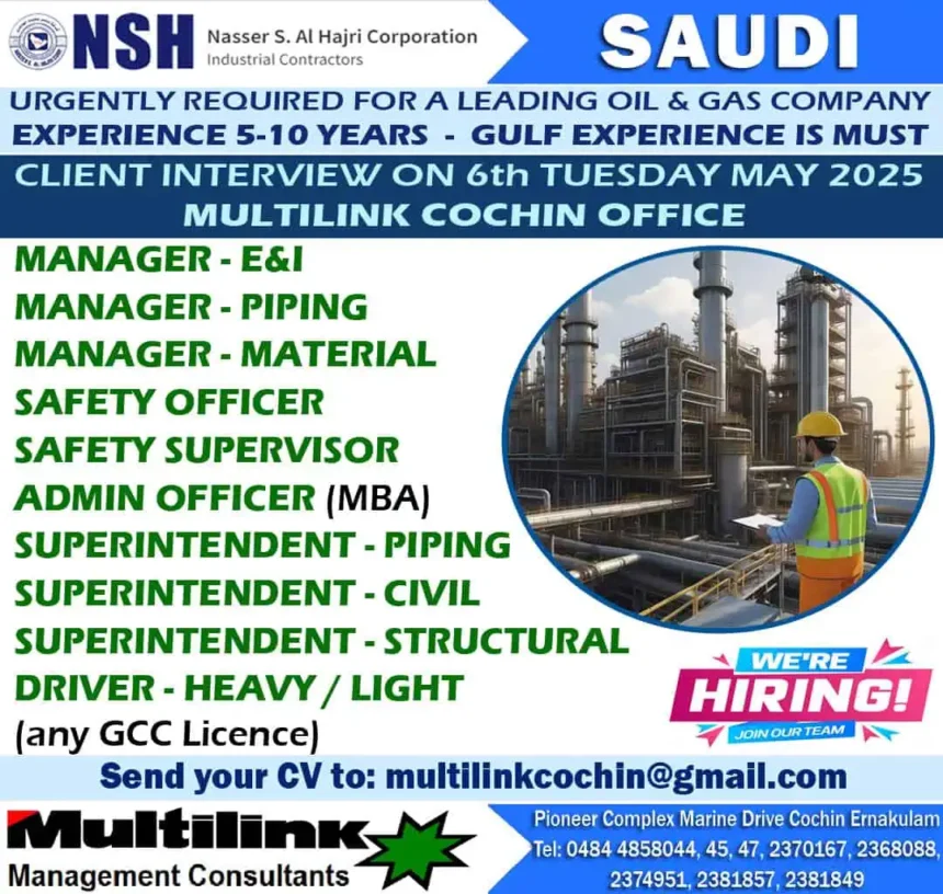 Urgent oil and gas job openings in Saudi Arabia – Walk-in interview on May 6, 2025, at Multilink Cochin office for NSH Corporation.